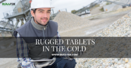 Rugged Tablets in the cold