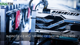 Business 4.0 and the Rise of Digital Enterprise